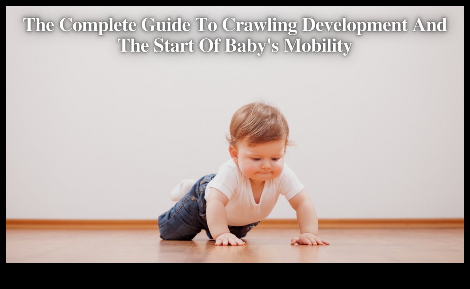 עריסה לזחילה: טיפוח כל שלב בגדילת התינוק